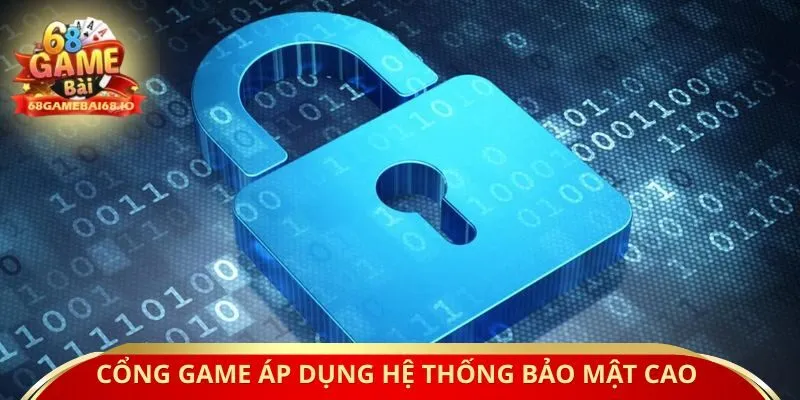 Cổng game áp dụng hệ thống bảo mật cao 